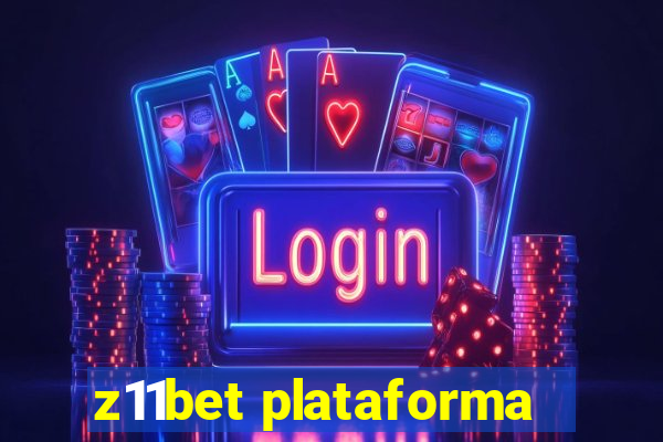 z11bet plataforma